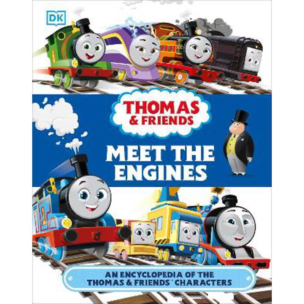 Thomas & Friends Meet the Engines: An Encyclopedia of the Thomas & Friends Characters (Hardback) - Julia March